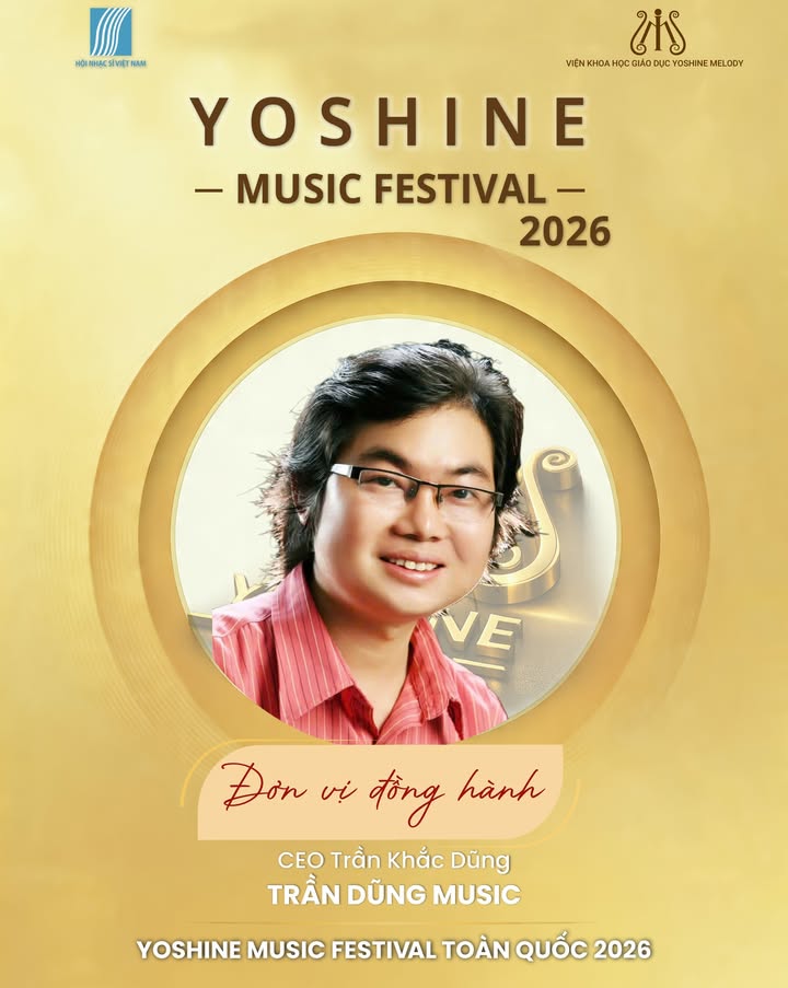 🎶 TRẦN DŨNG MUSIC -  ĐƠN VỊ ĐỒNG HÀNH YOSHINE MUSIC FESTIVAL TOÀN QUỐC 2026