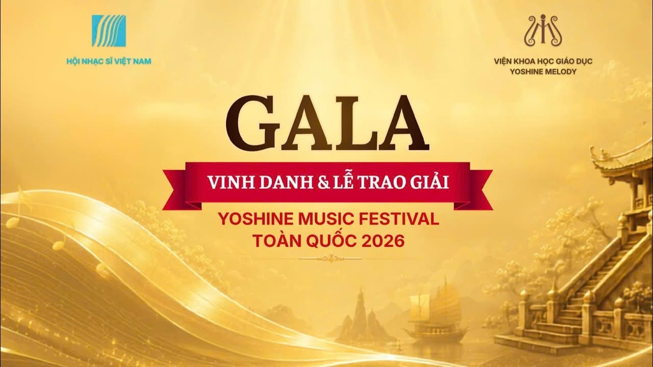 GALA TRAO GIẢI YOSHINE MUSIC FESTIVAL TOÀN QUỐC 2026