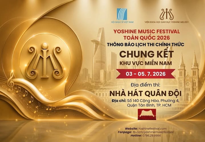 🎼 [THÔNG BÁO CHÍNH THỨC] LỊCH THI CHUNG KẾT KHU VỰC MIỀN NAM – YOSHINE MUSIC FESTIVAL TOÀN QUỐC...